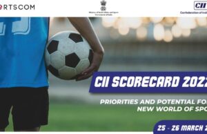 CII’S 7TH GLOBAL SPORTS SUMMIT ‘SCORECARD 2022’ EMPHASISES ON ECOSYSTEM DEVELOPMENT FOR SUCCESS