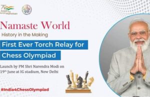 44TH CHESS OLYMPIAD: PM TO LAUNCH HISTORIC TORCH RELAY ON SUNDAY, ALL FUTURE TORCH RELAY OF CHESS OLYMPIAD TO START FROM INDIA