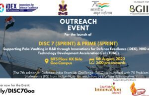 DEFENCE INDIA START-UP CHALLENGE: 7TH EDITION LAUNCHED BY INDIAN NAVY, PHYSICAL OUTREACH EVENT AT BITS-GOA ON AUG 8