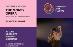 SERENDIPITY ARTS FESTIVAL 2022: OPEN CALL FOR AUDITIONS FOR THEATRE ACT ‘THE MONEY OPERA’