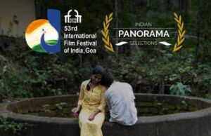 53RD IFFI 2022: INDIAN PANORAMA ANNOUNCES OFFICIAL SELECTION, KONKANI FILM ‘WAGRO’ MAKES IT TO NON-FEATURE FILMS CATEGORY