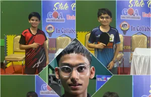 GOA STATE MAJOR RANKING TABLE TENNIS: YUG, RUHAAN, CHANDAN, DHRUVA, KHUSHAL IN FINALS