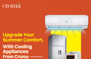 UNLOCK THE MAGIC WITH CROMA’S SUMMER CAMPAIGN 2024