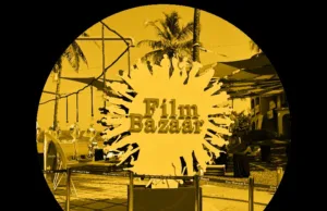 IFFI 2024: NFDC INDIA ANNOUNCES SELECTION FOR CO-PRODUCTION MARKET AT FILM BAZAAR