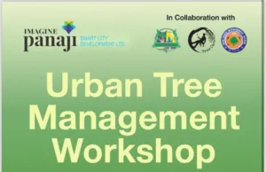IMAGINE PANAJI SMART CITY DEVELOPMENT LTD TO HOST URBAN TREE MANAGEMENT WORKSHOP