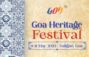 GOA HERITAGE FESTIVAL 2025: SALIGAO GEARS UP TO CELEBRATE GOA’S RICH CULTURAL LEGACY