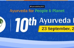 10TH AYURVEDA DAY TO WITNESS LAUNCH OF NEW CAMPAIGNS, DIGITAL PORTALS & GLOBAL INITIATIVES; INTERNATIONAL, ACADEMIC & INDUSTRIAL MoUs TO STRENGTHEN AYUSH COLLABORATION