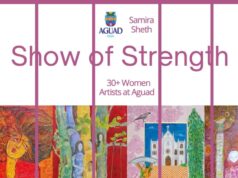 GOA-BASED WOMEN ARTISTS TO POWER ‘SHOW OF STRENGTH’ EXHIBITION TO MARK WOMEN’S HISTORY MONTH AT AGUAD
