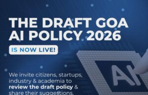 GOA AI DRAFT POLICY 2026 OPEN FOR PUBLIC FEEDBACK IN 15-DAY WINDOW