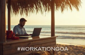 REMOTE PROFESSIONALS CHOOSING GOA IN SEARCH OF BETTER WORK-LIFE BALANCE